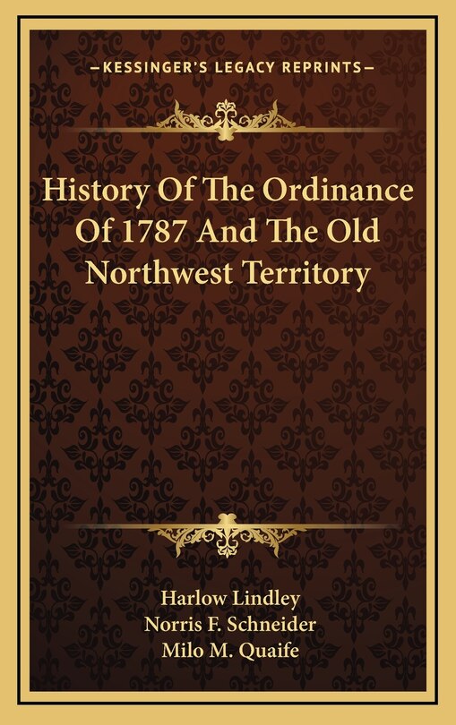 Couverture_History Of The Ordinance Of 1787 And The Old Northwest Territory
