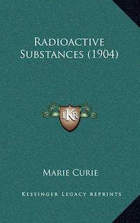 Front cover_Radioactive Substances (1904)