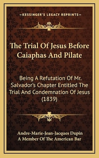 Couverture_The Trial Of Jesus Before Caiaphas And Pilate