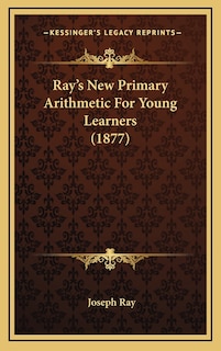 Front cover_Ray's New Primary Arithmetic For Young Learners (1877)