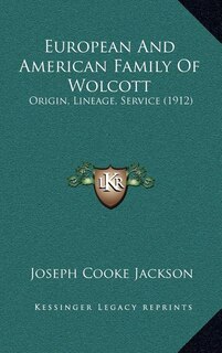 Front cover_European And American Family Of Wolcott