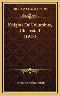 Front cover_Knights Of Columbus, Illustrated (1918)