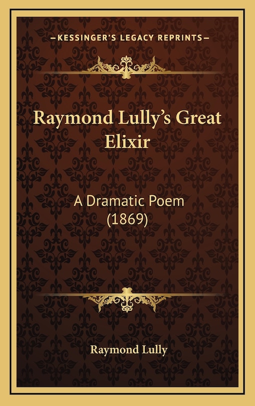 Front cover_Raymond Lully's Great Elixir