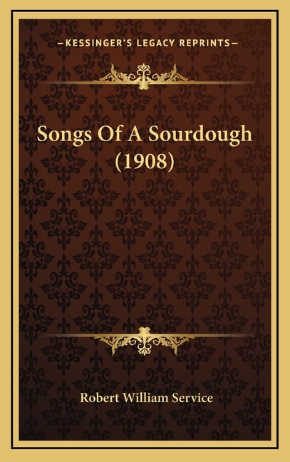 Front cover_Songs Of A Sourdough (1908)
