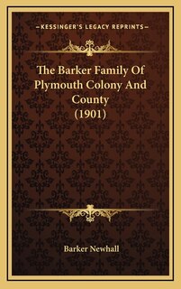 Front cover_The Barker Family Of Plymouth Colony And County (1901)