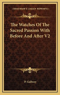 Couverture_The Watches Of The Sacred Passion With Before And After V2