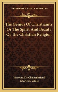 Front cover_The Genius Of Christianity Or The Spirit And Beauty Of The Christian Religion