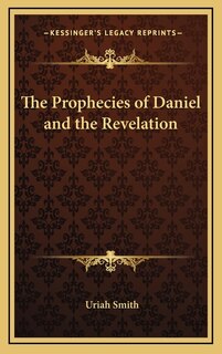 Front cover_The Prophecies of Daniel and the Revelation