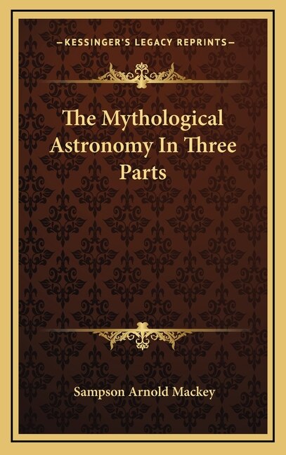 Front cover_The Mythological Astronomy In Three Parts