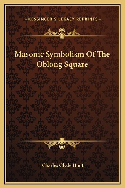Front cover_Masonic Symbolism Of The Oblong Square