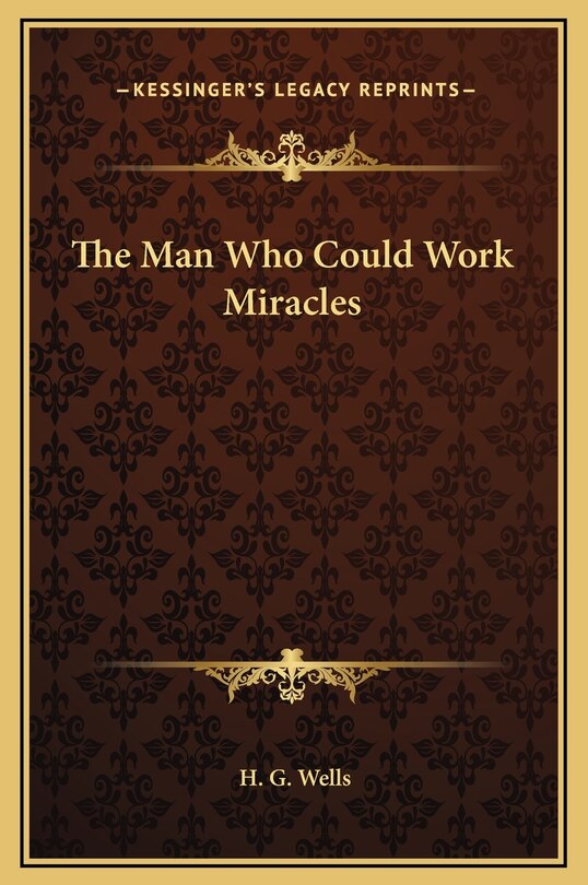 Front cover_The Man Who Could Work Miracles