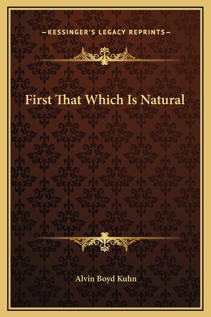 Front cover_First That Which Is Natural
