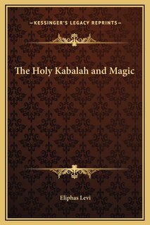 Front cover_The Holy Kabalah and Magic