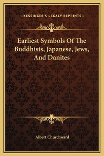 Front cover_Earliest Symbols Of The Buddhists, Japanese, Jews, And Danites