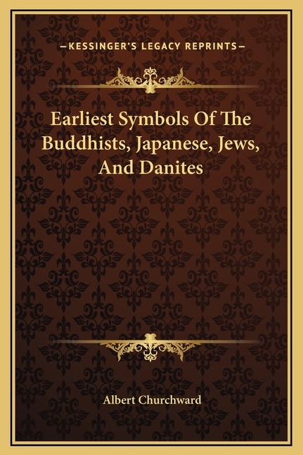 Front cover_Earliest Symbols Of The Buddhists, Japanese, Jews, And Danites