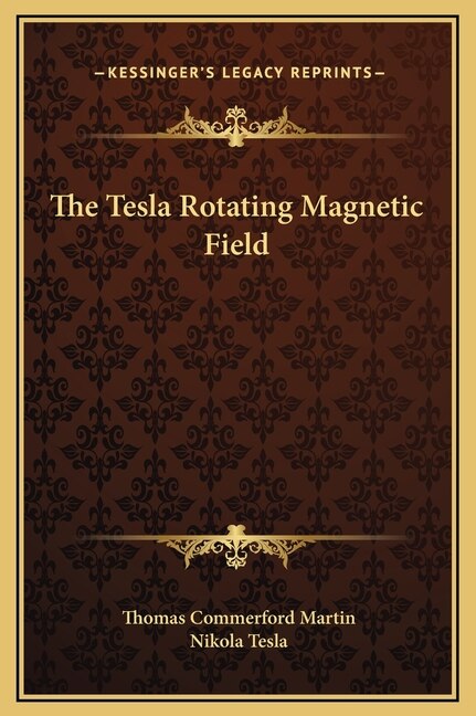 The Tesla Rotating Magnetic Field