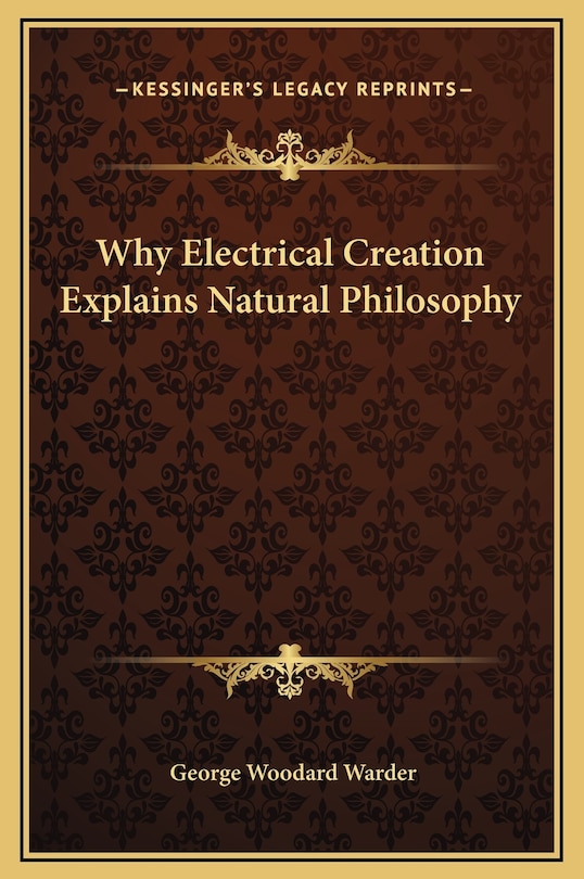 Couverture_Why Electrical Creation Explains Natural Philosophy