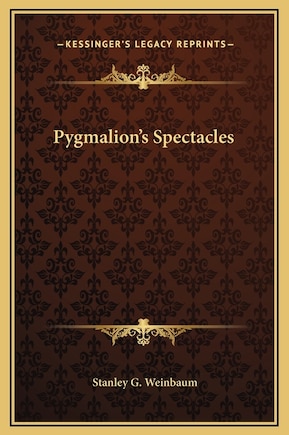 Pygmalion's Spectacles