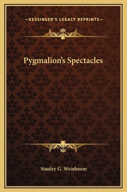 Front cover_Pygmalion's Spectacles