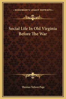 Social Life In Old Virginia Before The War