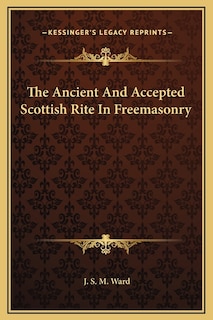 Front cover_The Ancient And Accepted Scottish Rite In Freemasonry