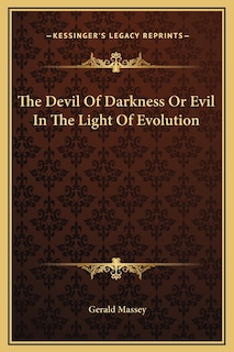 Couverture_The Devil Of Darkness Or Evil In The Light Of Evolution