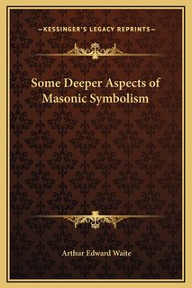 Front cover_Some Deeper Aspects Of Masonic Symbolism