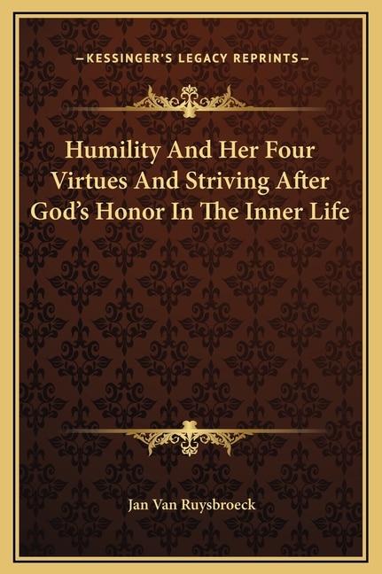 Couverture_Humility And Her Four Virtues And Striving After God's Honor In The Inner Life