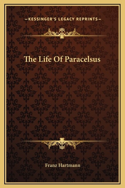 The Life Of Paracelsus