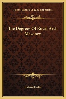 Couverture_The Degrees Of Royal Arch Masonry