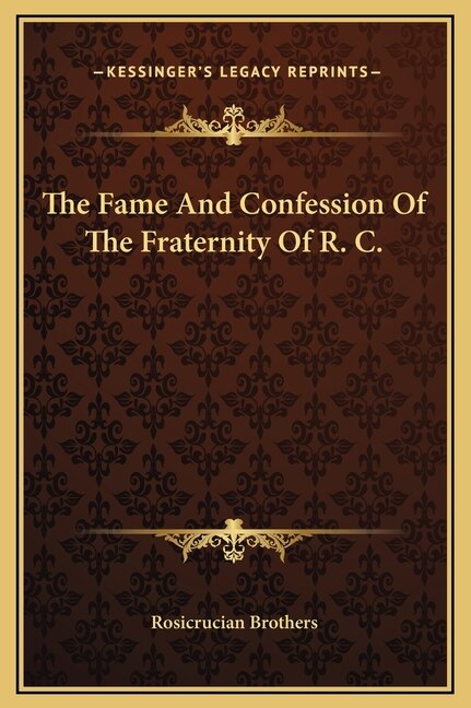 Couverture_The Fame And Confession Of The Fraternity Of R. C.