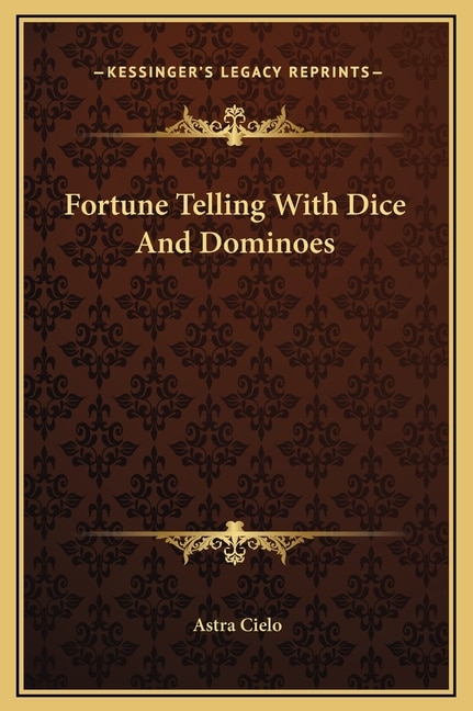 Front cover_Fortune Telling With Dice And Dominoes
