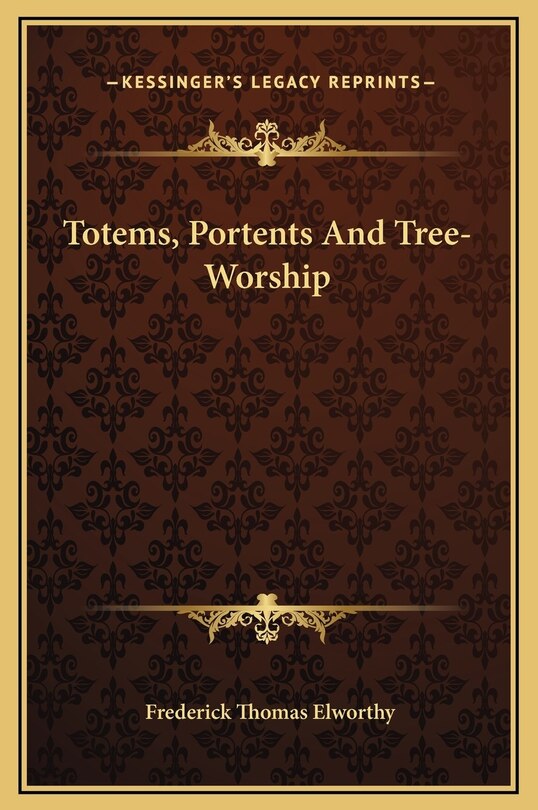 Front cover_Totems, Portents And Tree-Worship