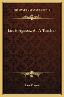 Louis Agassiz As A Teacher