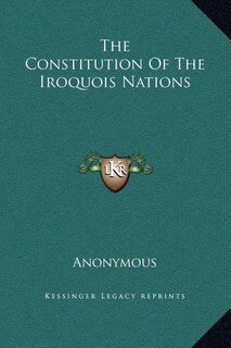 Front cover_The Constitution Of The Iroquois Nations