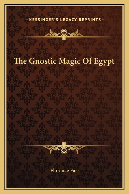 Front cover_The Gnostic Magic Of Egypt