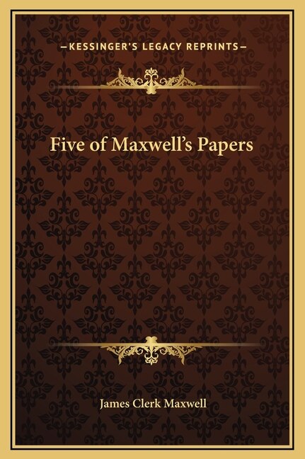 Front cover_Five of Maxwell's Papers