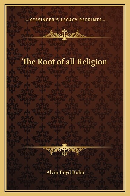 Front cover_The Root of all Religion