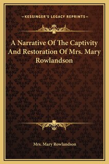 Front cover_A Narrative Of The Captivity And Restoration Of Mrs. Mary Rowlandson