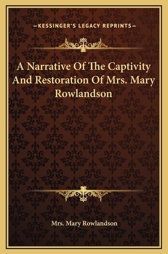 Front cover_A Narrative Of The Captivity And Restoration Of Mrs. Mary Rowlandson