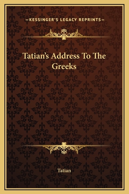 Couverture_Tatian's Address To The Greeks