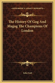 Front cover_The History Of Gog And Magog The Champions Of London