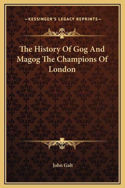 Front cover_The History Of Gog And Magog The Champions Of London