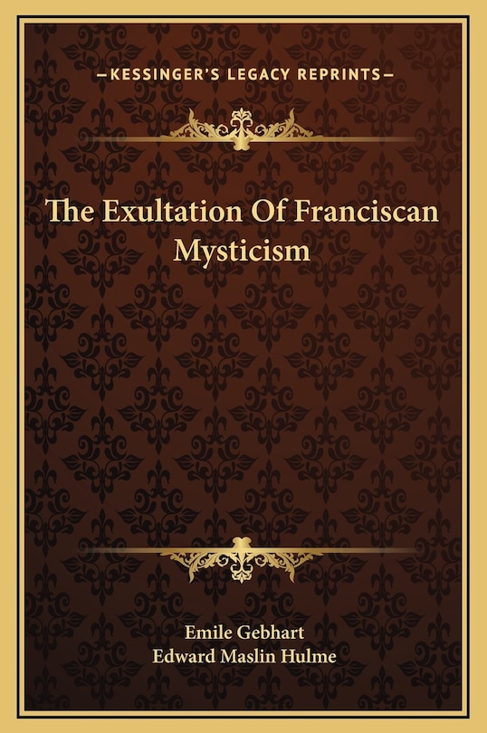 Couverture_The Exultation Of Franciscan Mysticism