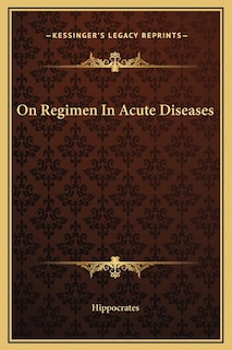Couverture_On Regimen In Acute Diseases