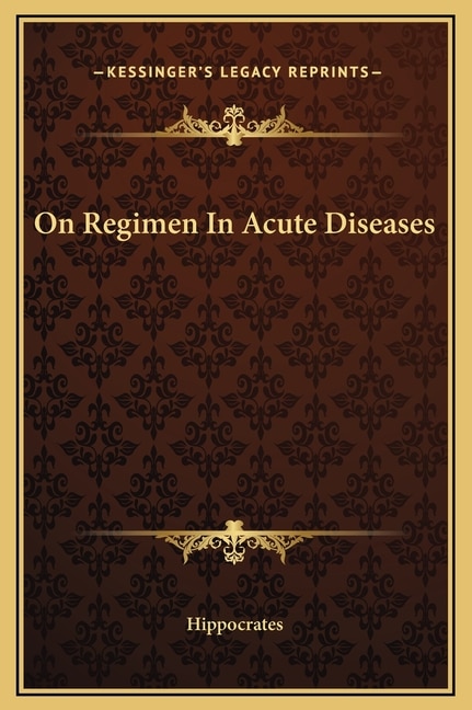 Couverture_On Regimen In Acute Diseases