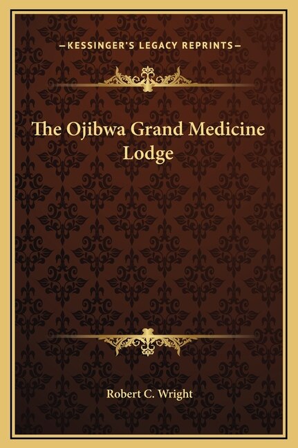 Front cover_The Ojibwa Grand Medicine Lodge