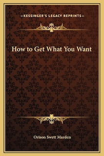 Front cover_How to Get What You Want