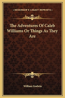 Front cover_The Adventures Of Caleb Williams Or Things As They Are
