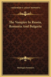 Front cover_The Vampire In Russia, Romania And Bulgaria